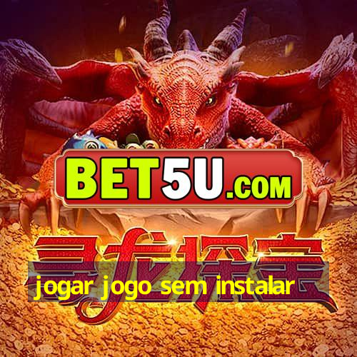 jogar jogo sem instalar